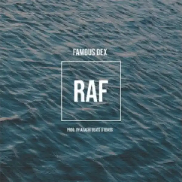 Famous Dex - RAF